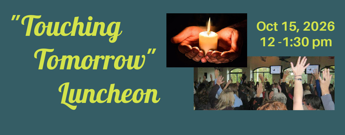 "Touching Tomorrow" Luncheon
